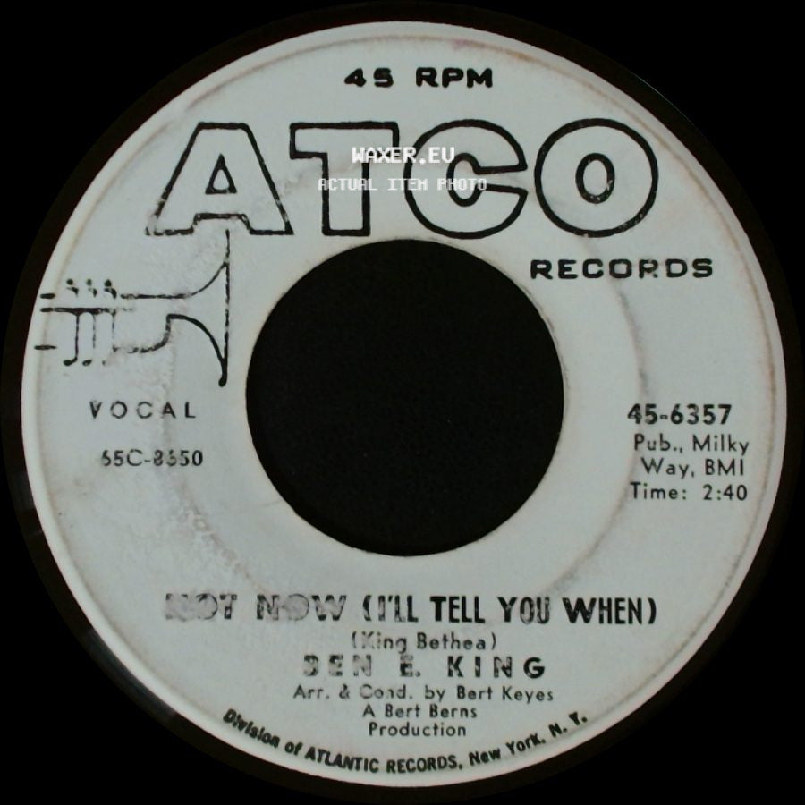 Ben E. King - She's Gone Again / Not Now (I'll Tell You When) side B