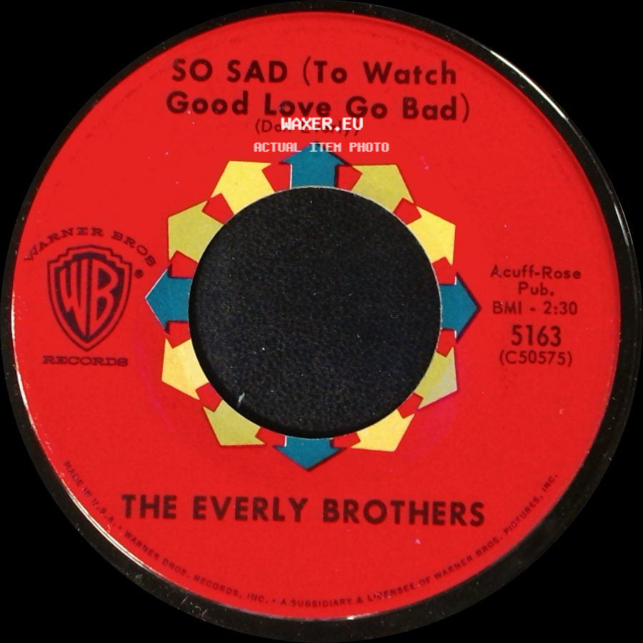 The Everly Brothers - So Sad (To Watch Good Love Go Bad) / Lucille side A