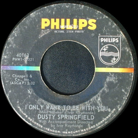 Dusty Springfield - Once Upon A Time / I Only Want To Be With You side B