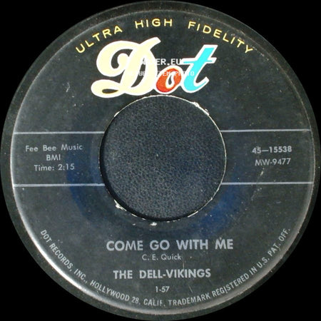 The Dell-Vikings - Come Go With Me / How Can I Find True Love side A