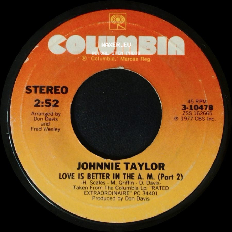 Johnnie Taylor - Love Is Better In The A. M. (Part 1) / Love Is Better In The A. M. (Part 2) side B