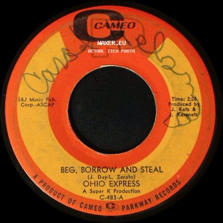 Ohio Express - Beg, Borrow And Steal / Maybe side A