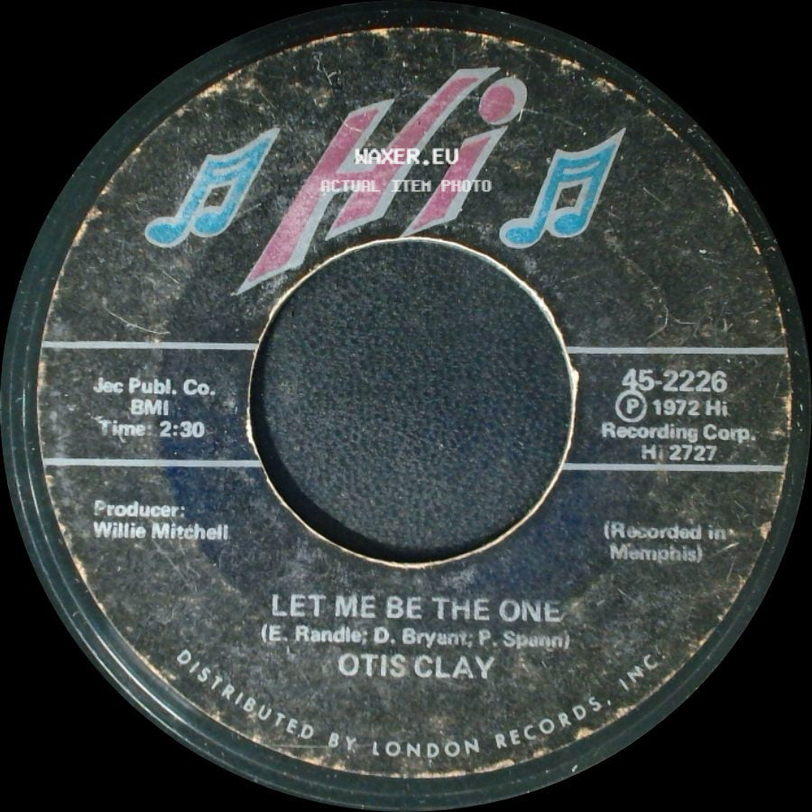 Otis Clay - Let Me Be The One / Trying To Live My Life Without You side A