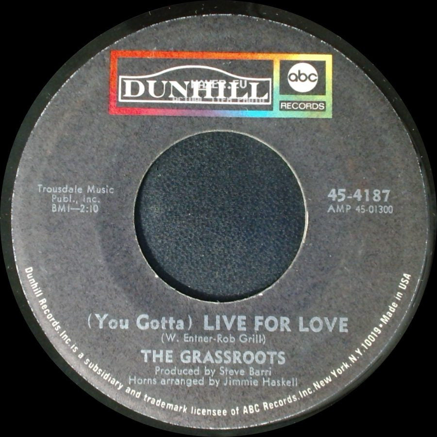 The Grassroots - (You Gotta) Live For Love / The River Is Wide side A