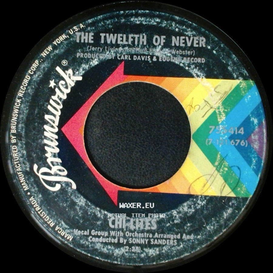 Chi-Lites - The Twelfth Of Never / Let Me Be The Man My Daddy Was side A