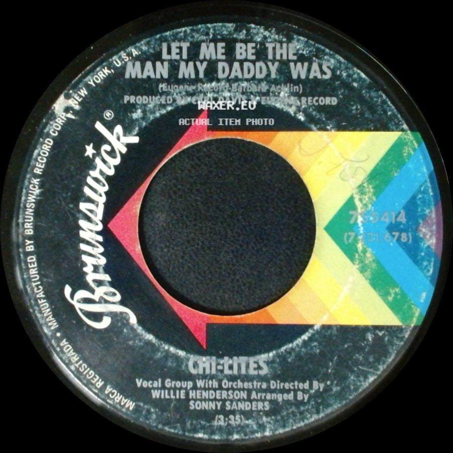 Chi-Lites - The Twelfth Of Never / Let Me Be The Man My Daddy Was side B