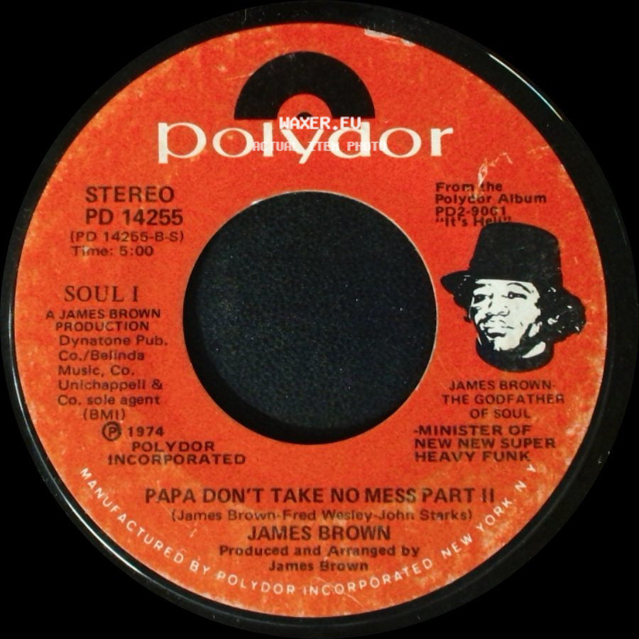James Brown - Papa Don't Take No Mess Part Ii / Papa Don't Take No Mess Part I side A