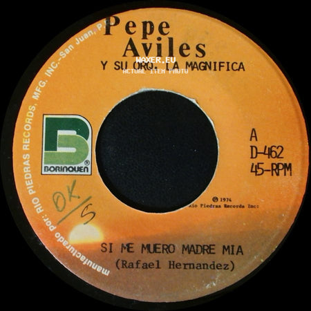 Pepe Aviles Y Su Orq. La Magnifica - Ahora Si / Si Me Muero Madre Mia side B