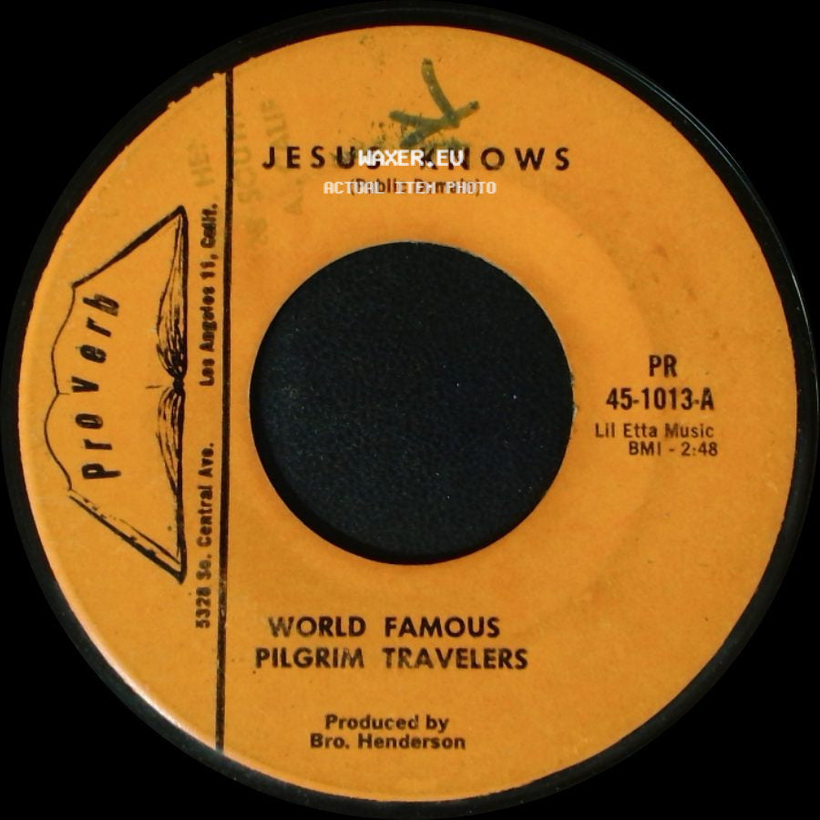 World Famous Pilgrim Travelers - Jesus Knows / Nothing But The Blood side A
