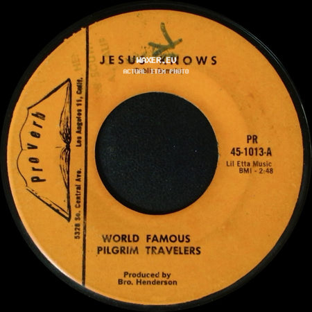 World Famous Pilgrim Travelers - Jesus Knows / Nothing But The Blood side A