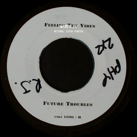 Feeling The Vibes / Nine Yards - Future Troubles / Loneliness Is Gone side A