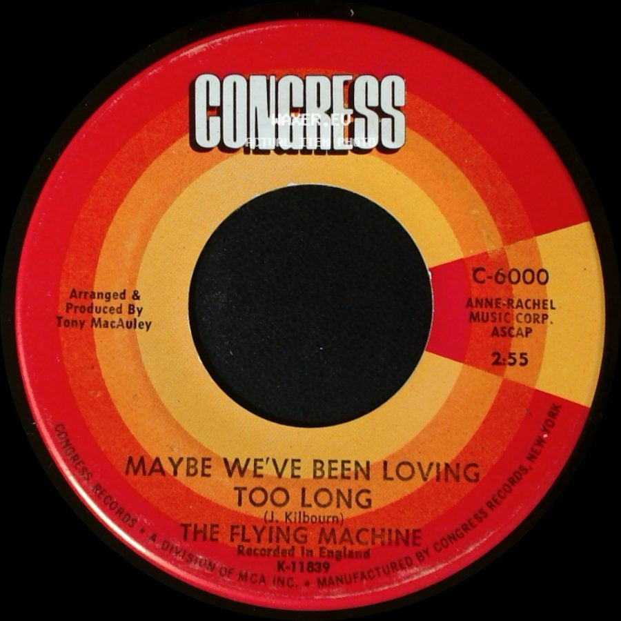 The Flying Machine - Maybe We've Been Loving Too Long / Smile A Little Smile For Me side A