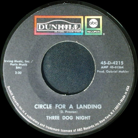 Three Dog Night - Eli's Coming / Circle For A Landing side B