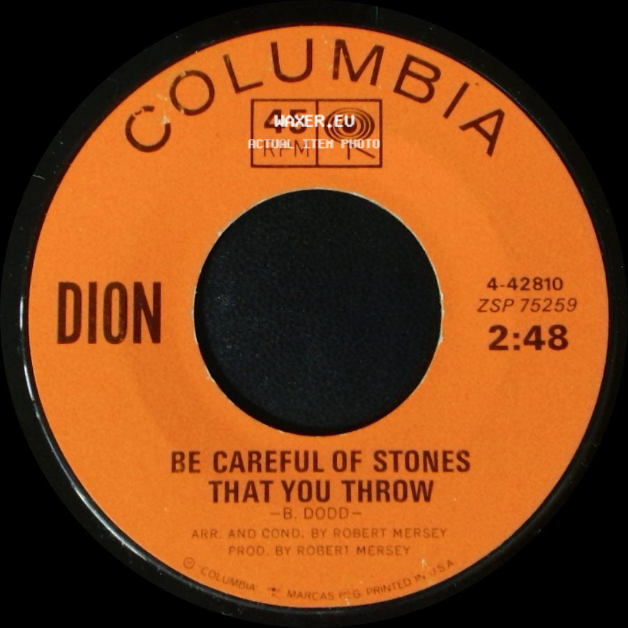 Dion - I Can't Believe (That You Don't Love Me Anymore) / Be Careful Of Stones That You Throw side B