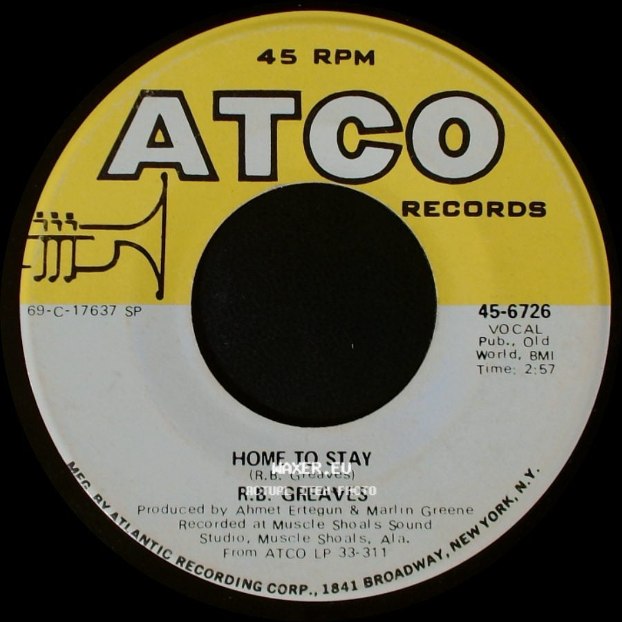 R.B. Greaves - Home To Stay / Always Something There To Remind Me side A