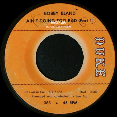 Bobby Bland - Ain't Doing Too Bad (Part 1) / Ain't Doing Too Bad (Part 2) side A
