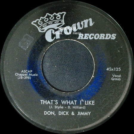 Don, Dick & Jimmy - That's What I Like / You Can't Have Your Cake And Eat It Too side A