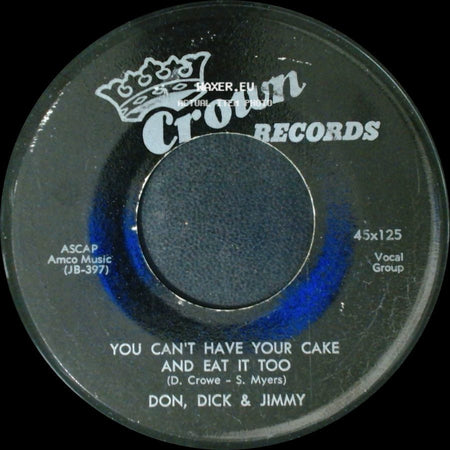 Don, Dick & Jimmy - That's What I Like / You Can't Have Your Cake And Eat It Too side B