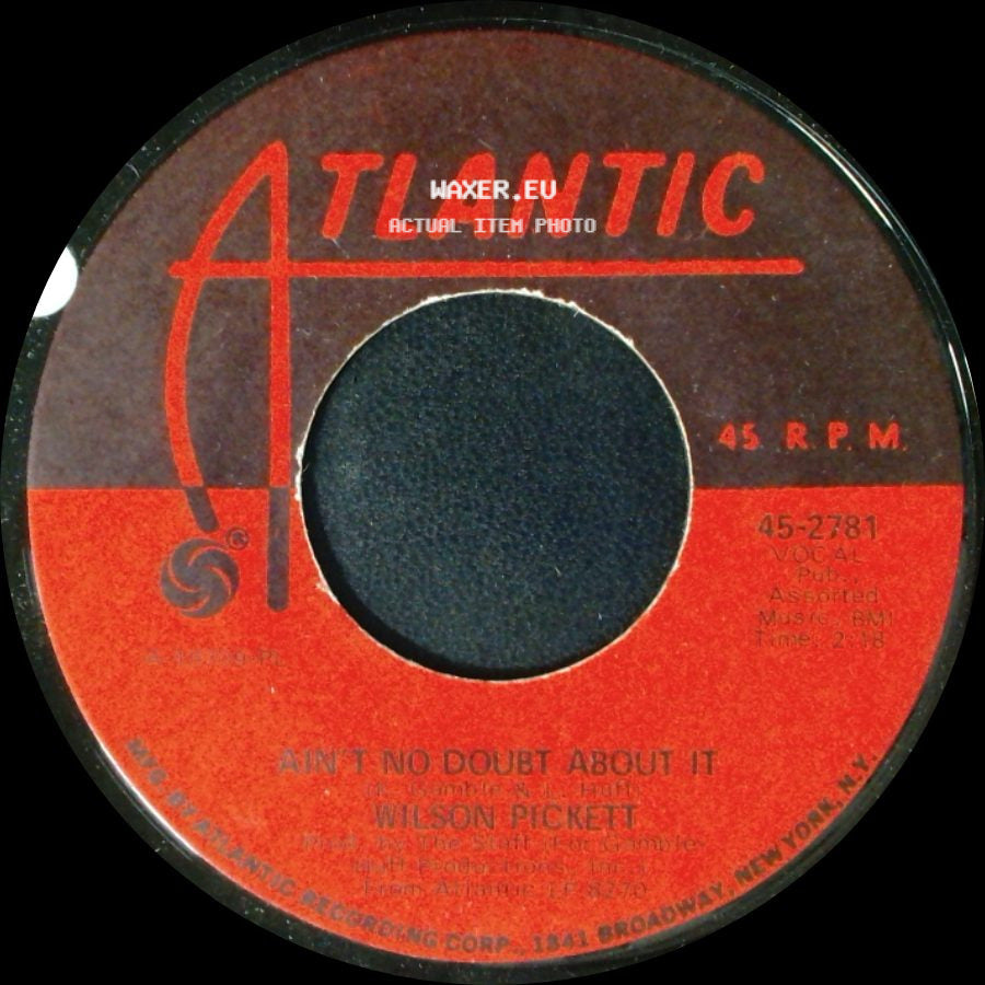 Wilson Pickett - Ain't No Doubt About It / Don't Let The Green Grass Fool You side A