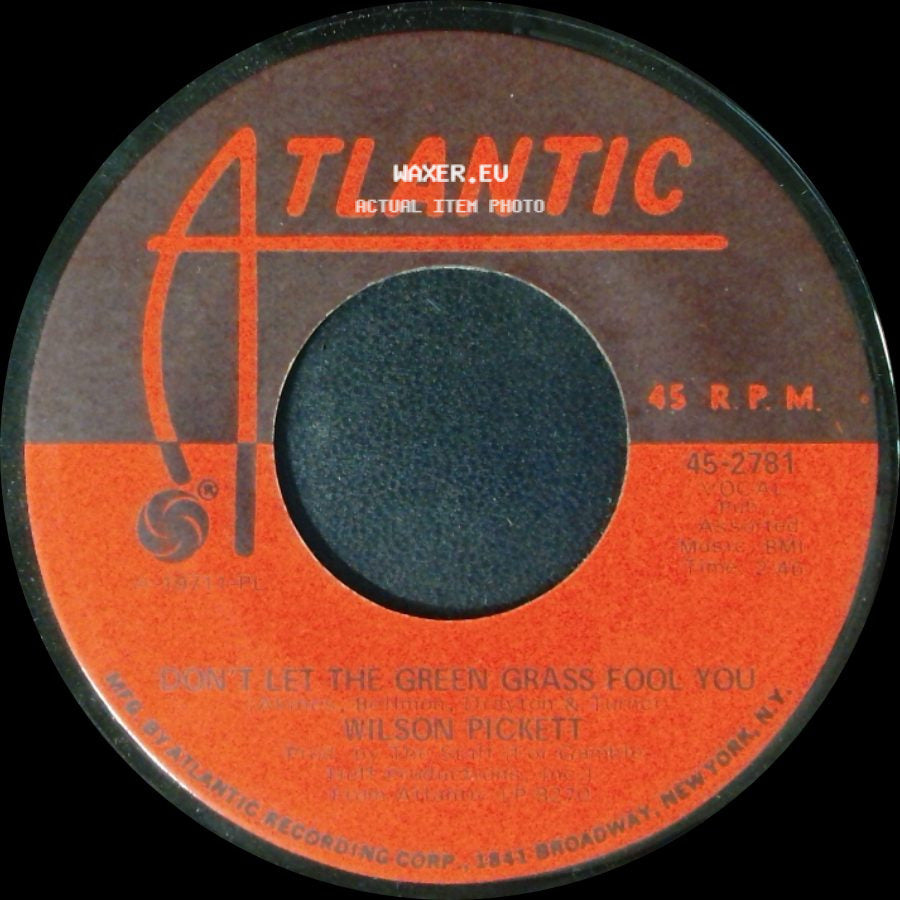 Wilson Pickett - Ain't No Doubt About It / Don't Let The Green Grass Fool You side B
