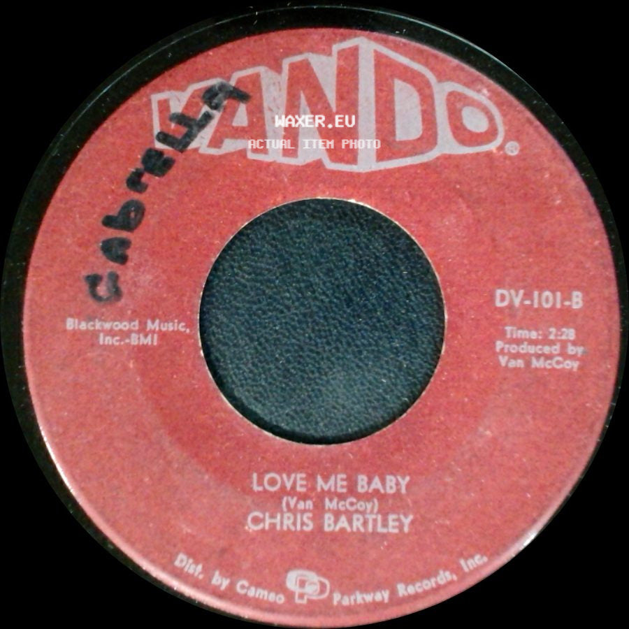 Chris Bartley - Love Me Baby / The Sweetest Thing This Side Of Heaven side A