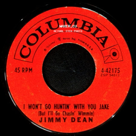 Jimmy Dean - Big Bad John / I Won't Go Huntin' With You Jake (But I'll Go Chasln' Wimmln) side B
