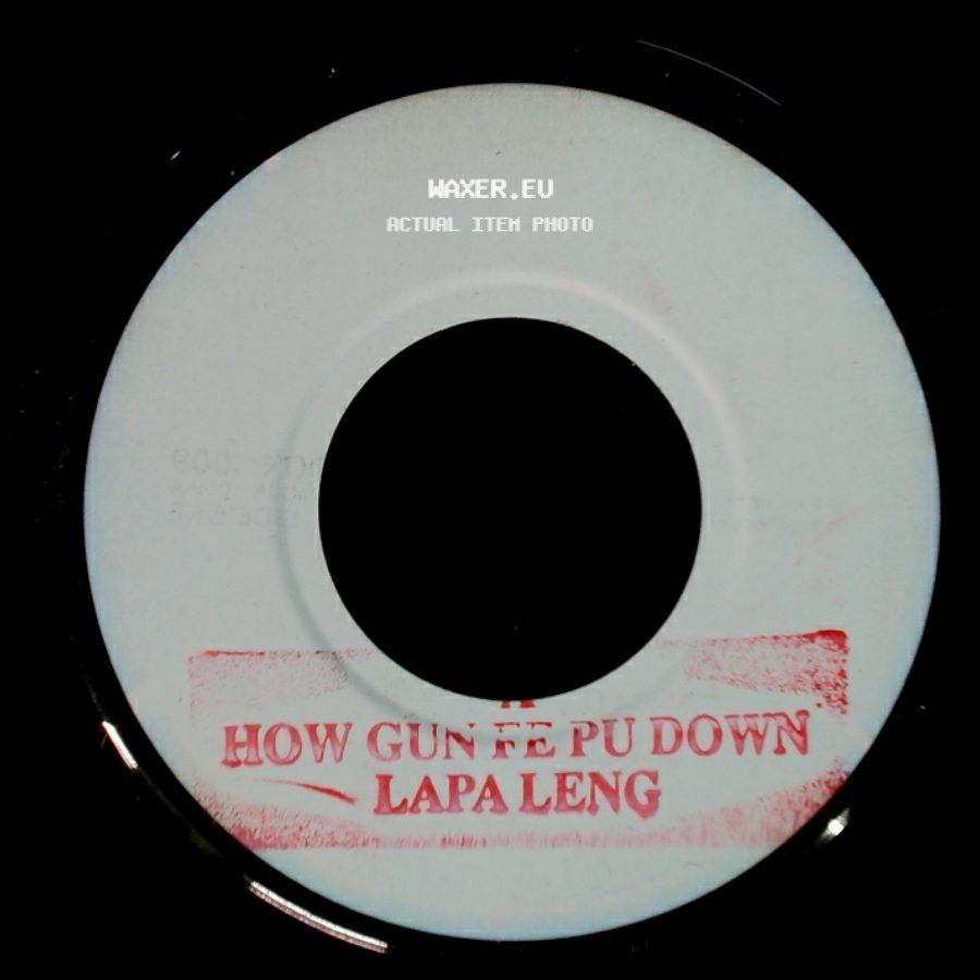 Unknown Artist - How Gun Fe Pu Down - Lapa Leng / Unknown Title B side A