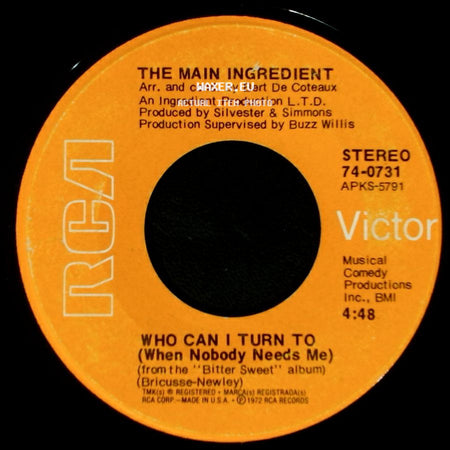 The Main Ingredient - Who Can I Turn To (When Nobody Needs Me) / Everybody Plays The Fool side A