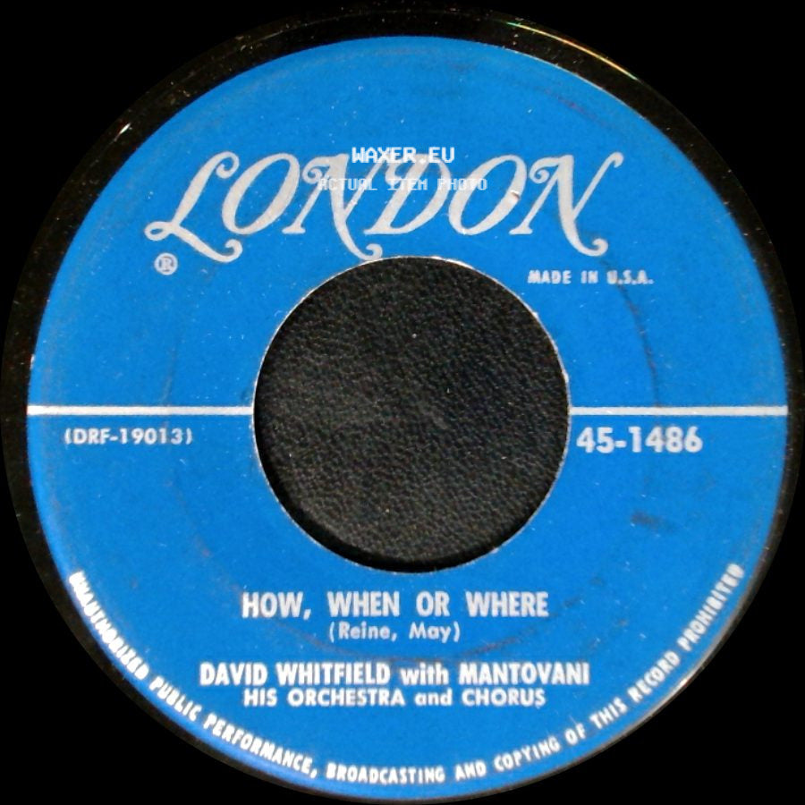 David Whitfield With Mantovani His Orchestra And Chorus - How, When Or Where / Cara Mia side A
