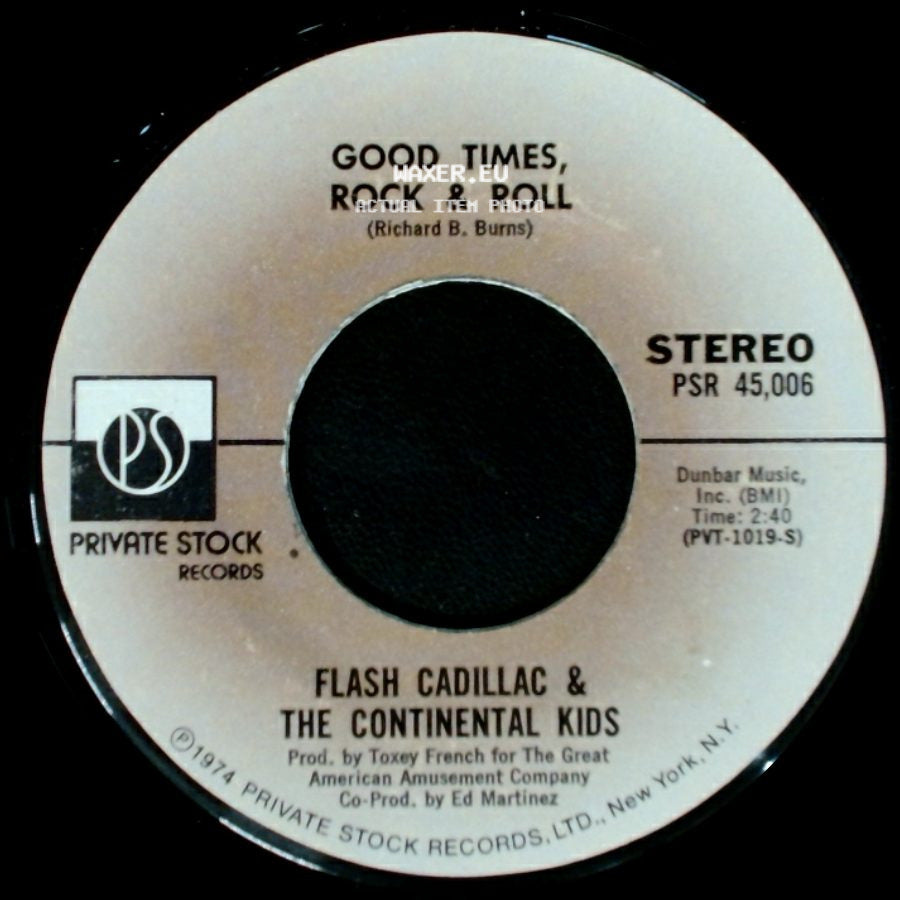 Flash Cadillac & The Continental Kids - Good Times, Rock & Roll / It's Hard (To Break The Ice) side A