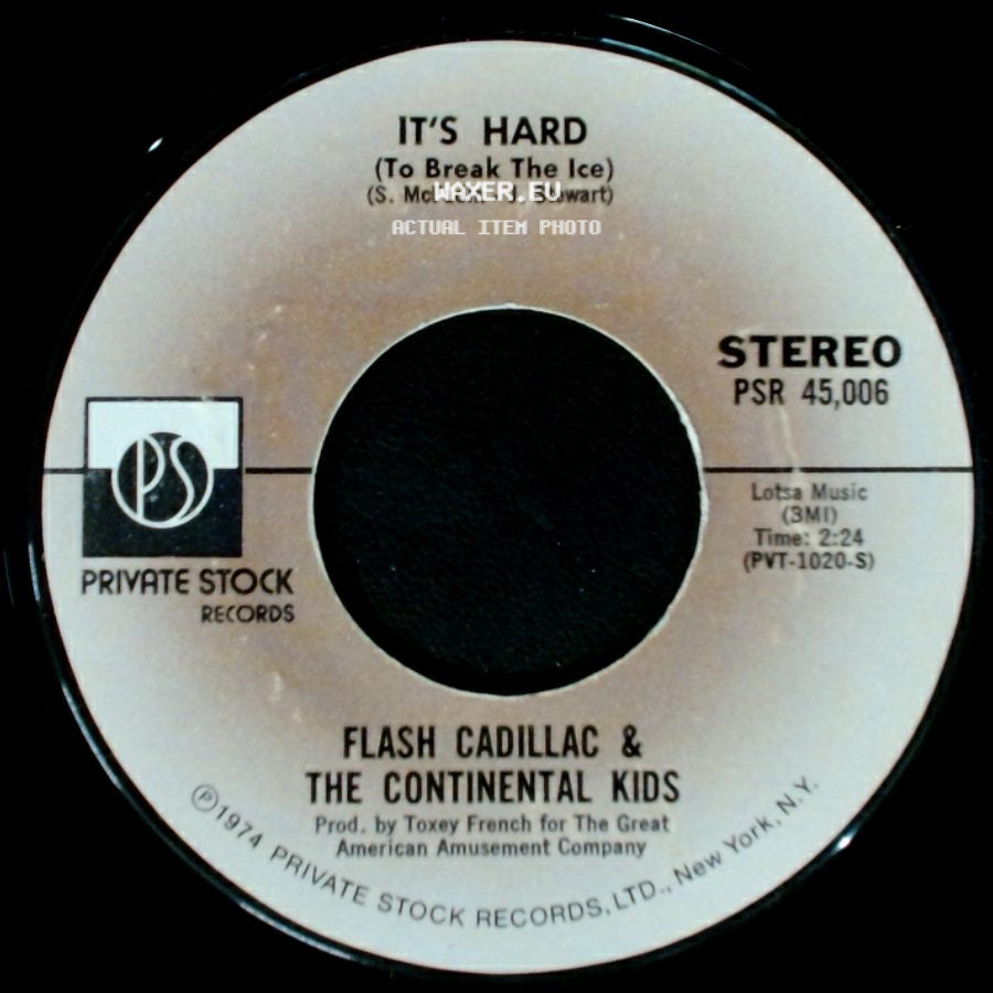 Flash Cadillac & The Continental Kids - Good Times, Rock & Roll / It's Hard (To Break The Ice) side B