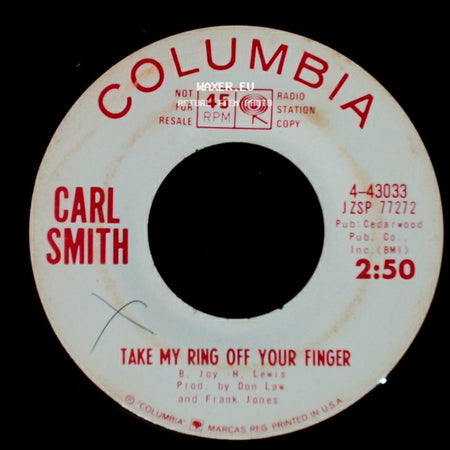 Carl Smith - Take My Ring Off Your Finger / The Ballad Of Hershel Lawson side A