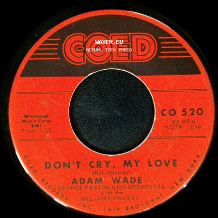 Adam Wade - Don't Cry, My Love / Tell Her For Me side A