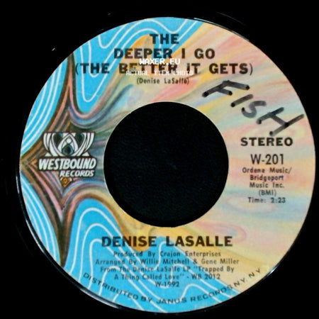 Denise Lasalle - Now Run And Tell That / The Deeper I Go (The Better It Gets) side B