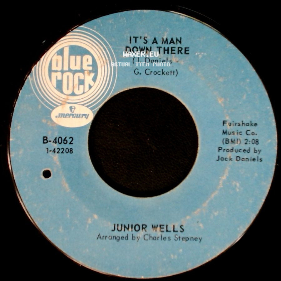 Junior Wells - It's A Man Down There / Girl You Lit My Fire side A
