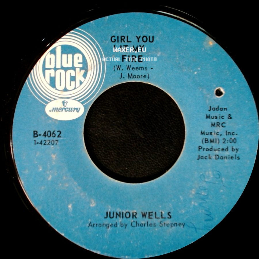 Junior Wells - It's A Man Down There / Girl You Lit My Fire side B