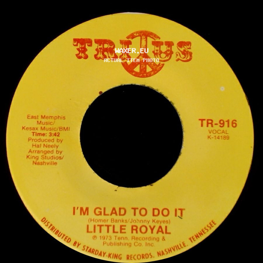Little Royal - I'm Glad To Do It / My Love Needs Company side A