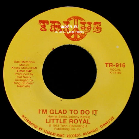 Little Royal - I'm Glad To Do It / My Love Needs Company side A