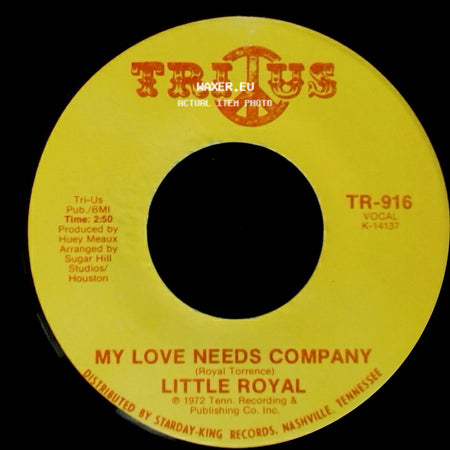 Little Royal - I'm Glad To Do It / My Love Needs Company side B