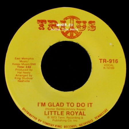 Little Royal - I'm Glad To Do It / My Love Needs Company side A