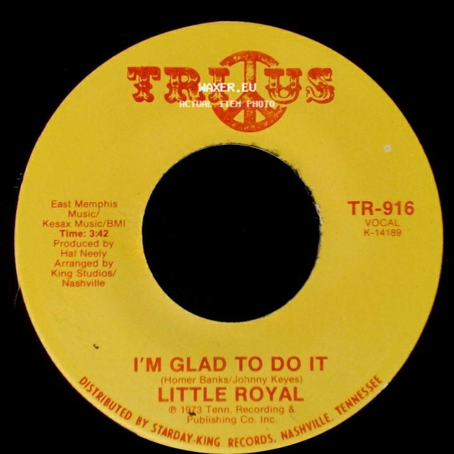 Little Royal - I'm Glad To Do It / My Love Needs Company side A
