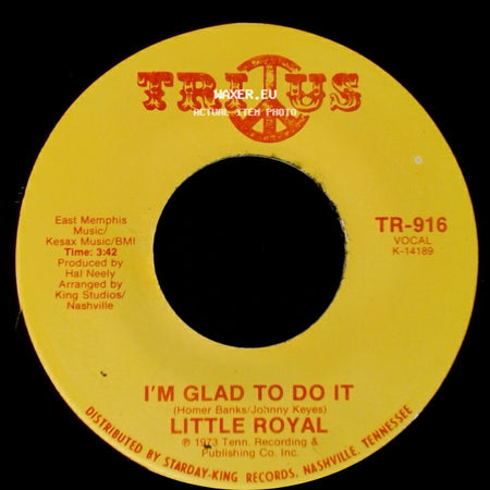Little Royal - I'm Glad To Do It / My Love Needs Company side A