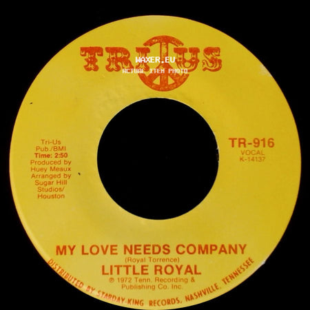 Little Royal - I'm Glad To Do It / My Love Needs Company side B