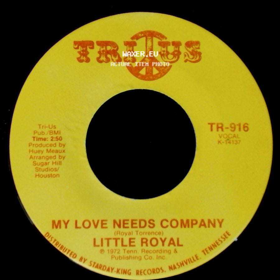 Little Royal - My Love Needs Company / I'm Glad To Do It side A
