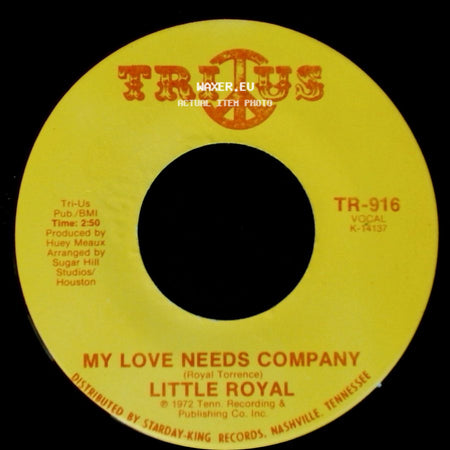 Little Royal - My Love Needs Company / I'm Glad To Do It side A