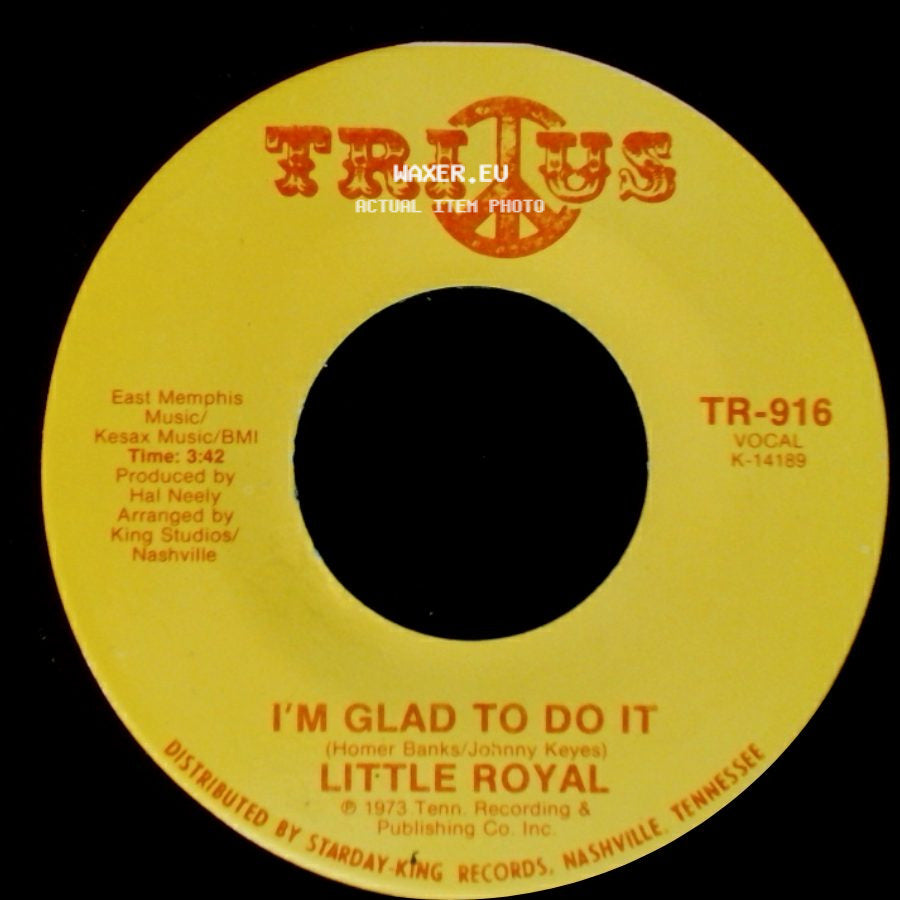 Little Royal - I'm Glad To Do It / My Love Needs Company side A