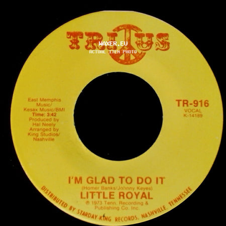 Little Royal - I'm Glad To Do It / My Love Needs Company side A