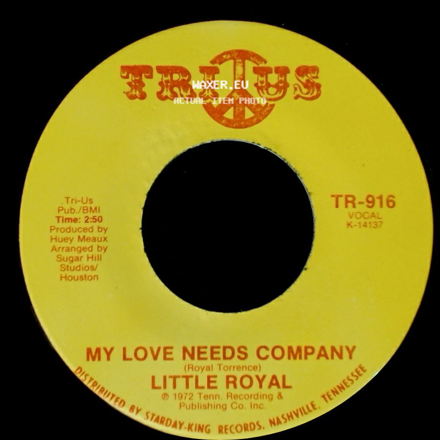 Little Royal - I'm Glad To Do It / My Love Needs Company side B