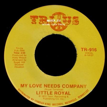 Little Royal - My Love Needs Company / I'm Glad To Do It side A