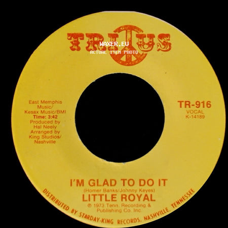 Little Royal - I'm Glad To Do It / My Love Needs Company side A
